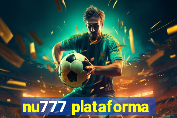 nu777 plataforma